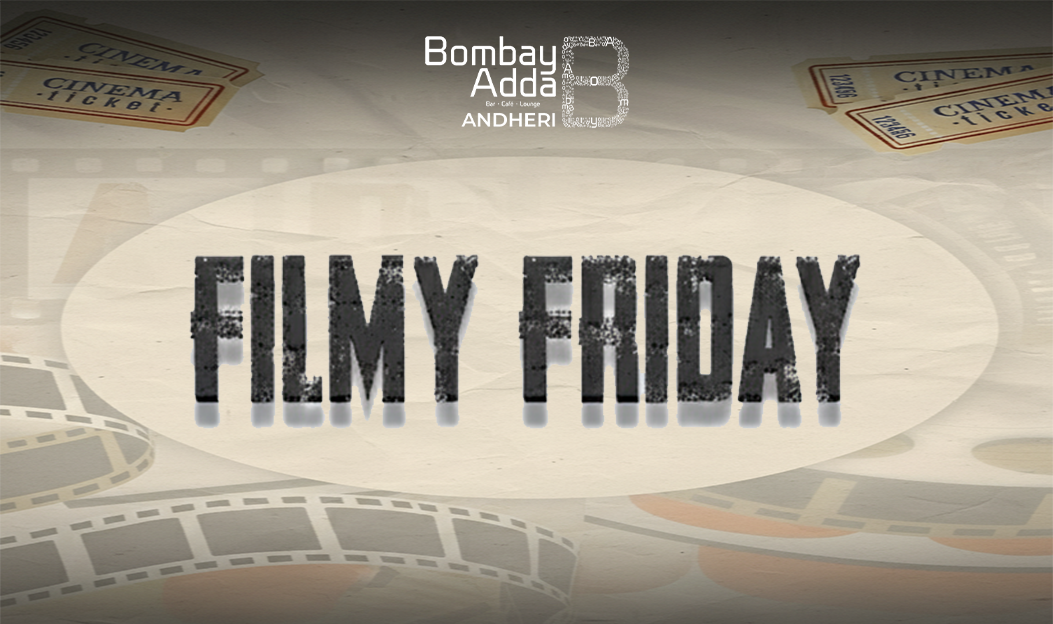FILMY FRIDAY