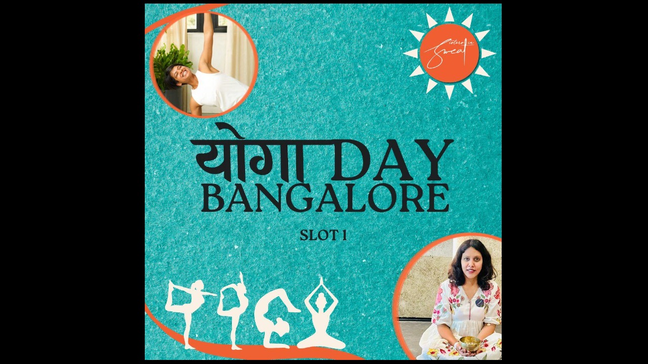 BLR World Yoga Day: Yoga & Sound Healing Slot 1
